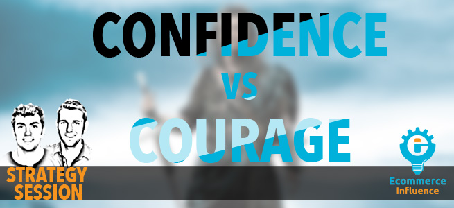 confidence and courage